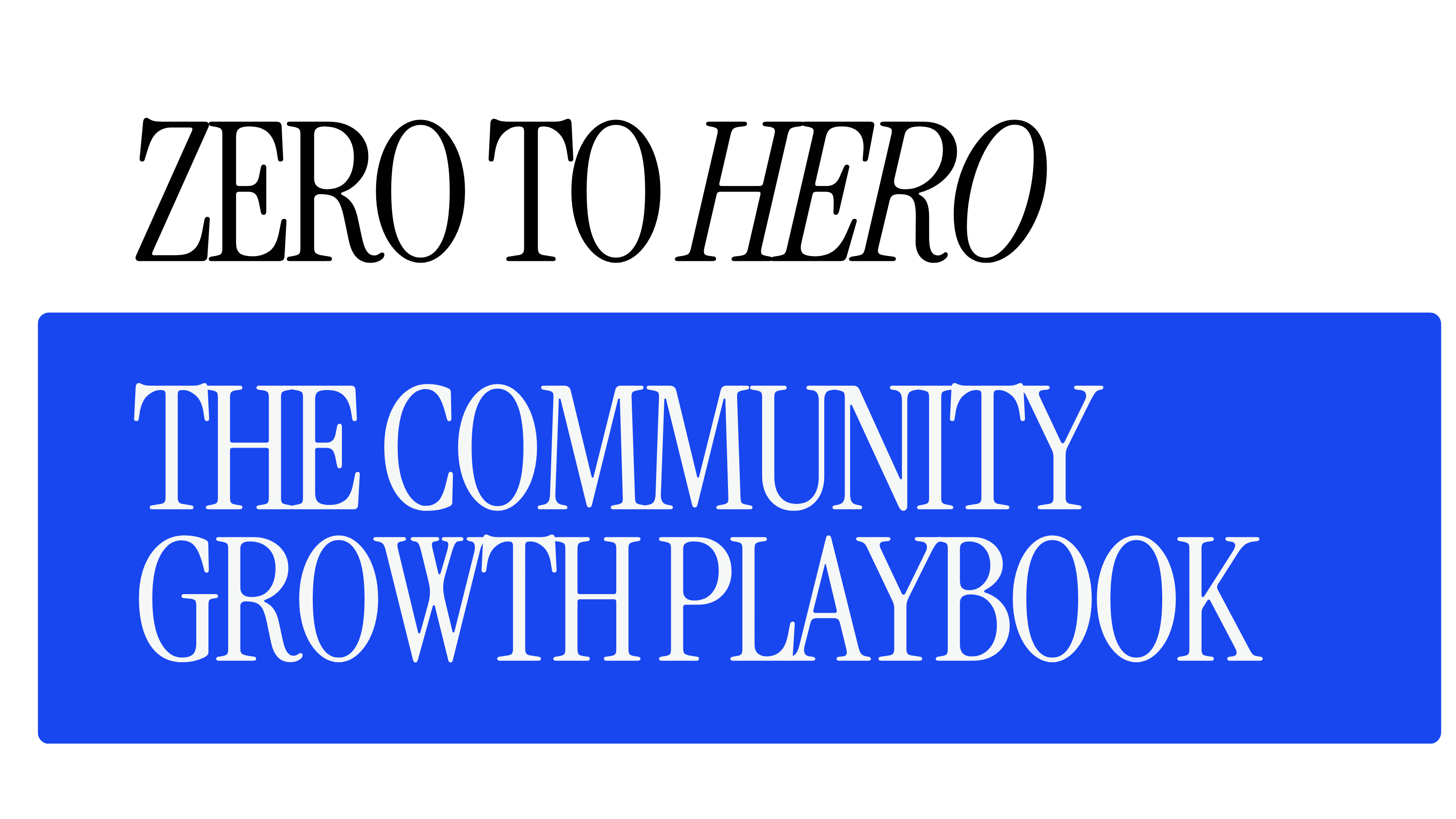 The Community Growth Playbook