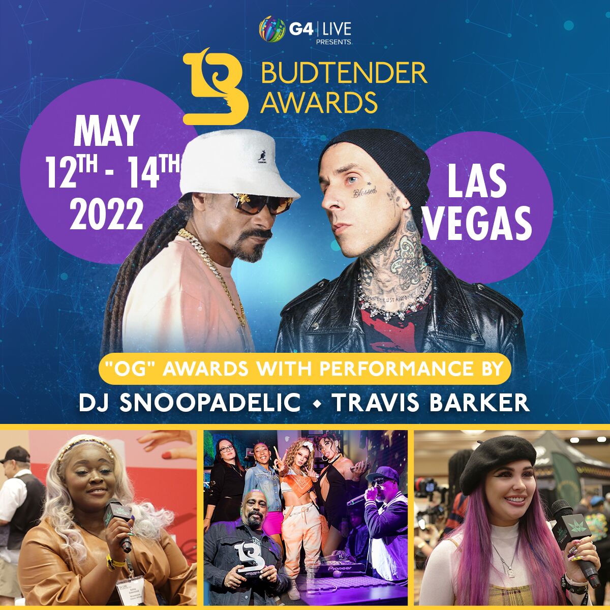 G4 Live presents the Budtender Awards, May 12th to 14th, 2022, Las Vegas: OG Awards with performances by DJ Snoopadelic and Travis Barker