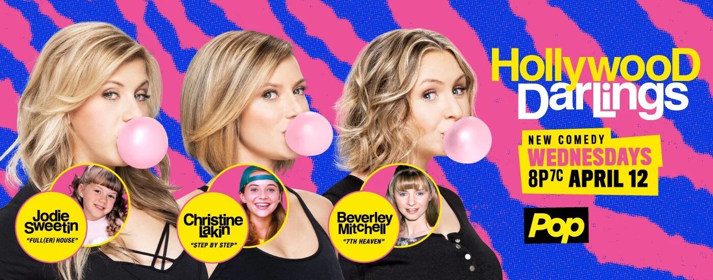 Hollywood Darlings banner: Jodie Sweetin, Christine Lakin and Beverley Mitchell blowing bubblegum. New comedy Wednesdays 8pm