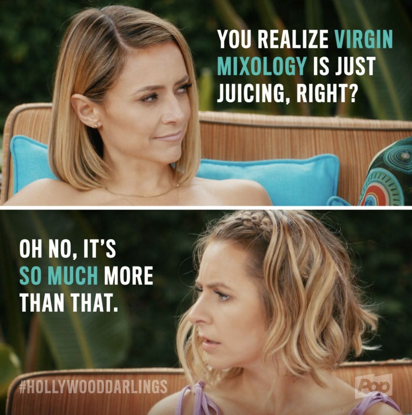 Hollywood Darlings quote meme: You realize virgin mixology is just juicing, right? Oh no, it's so much more than that