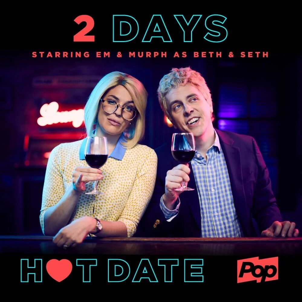 Hot Date countdown: 2 days, starring Em and Murph as Beth and Seth
