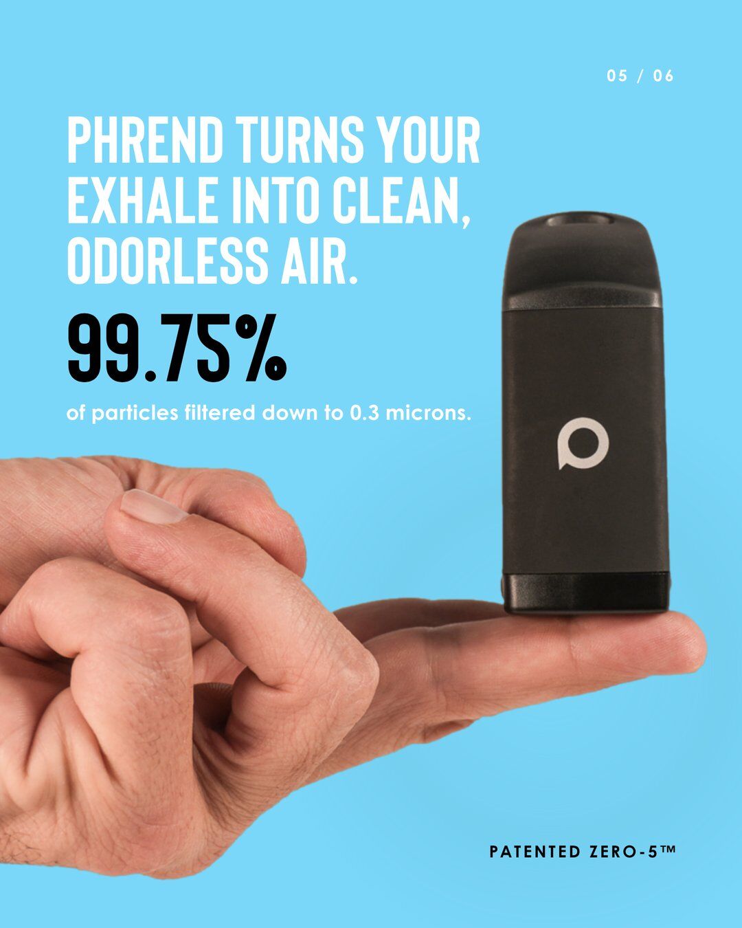 Philter carousel 5 of 6: PHREND turns your exhale into clean, odorless air. 99.75% of particles filtered