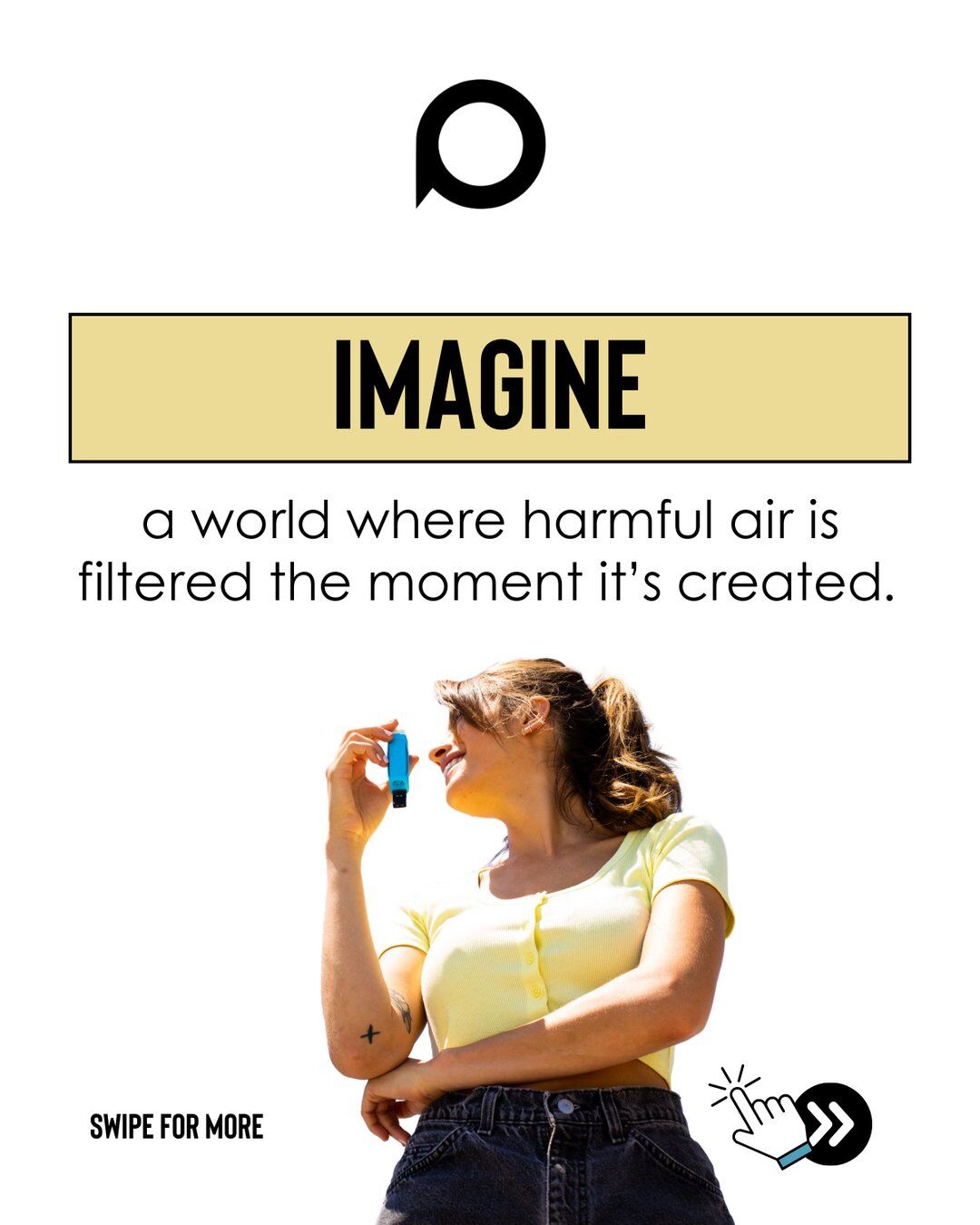 Philter brand story: Imagine a world where harmful air is filtered the moment it's created