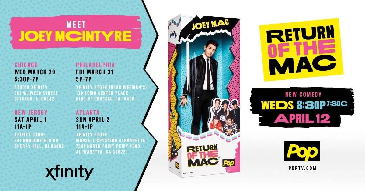 Return of the Mac Xfinity promo: Meet Joey McIntyre tour dates, with the series box set. Wednesdays 8:30p, April 12