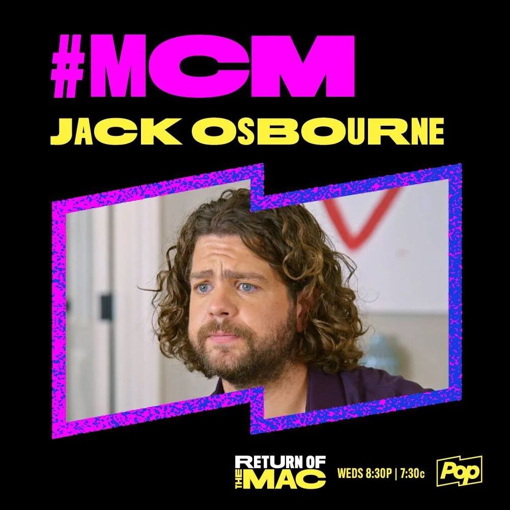 Return of the Mac #MCM: Jack Osbourne. Wednesdays 8:30p on Pop