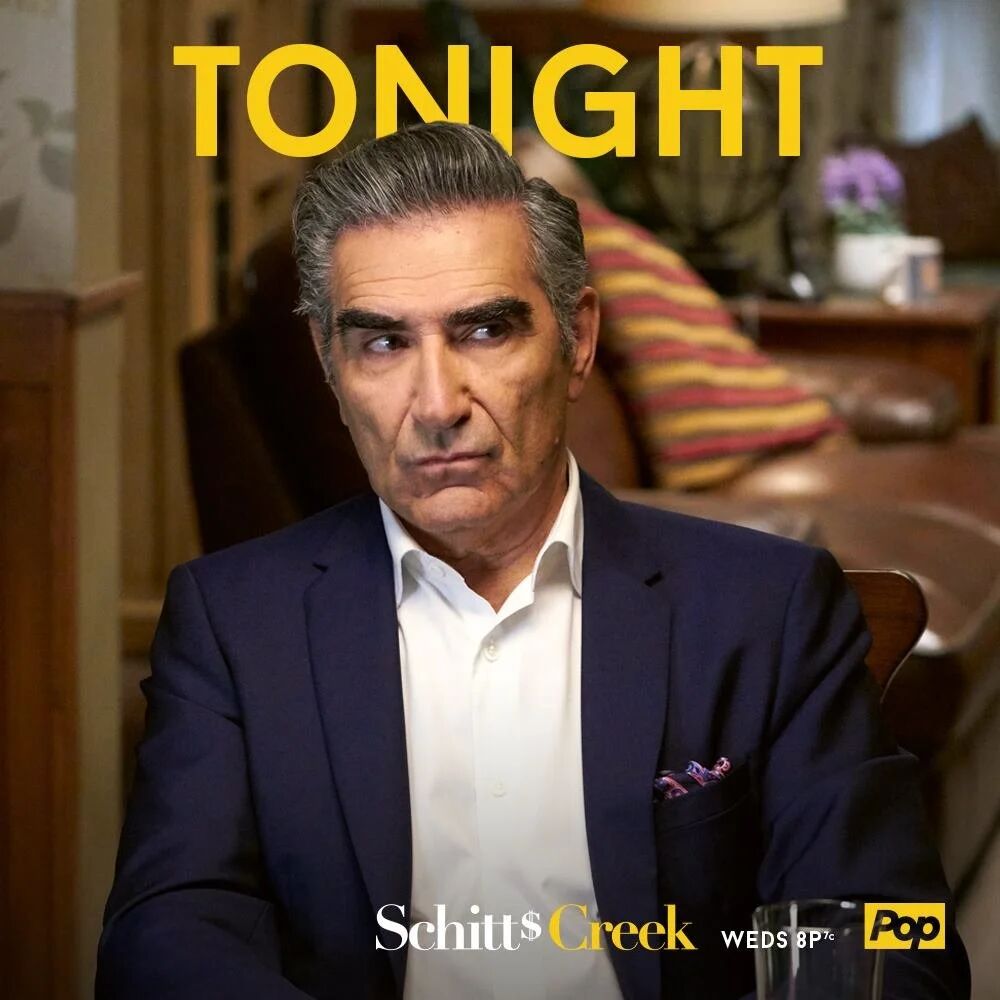 Schitt's Creek: Tonight. Wednesdays 8pm on Pop TV, featuring a cast member