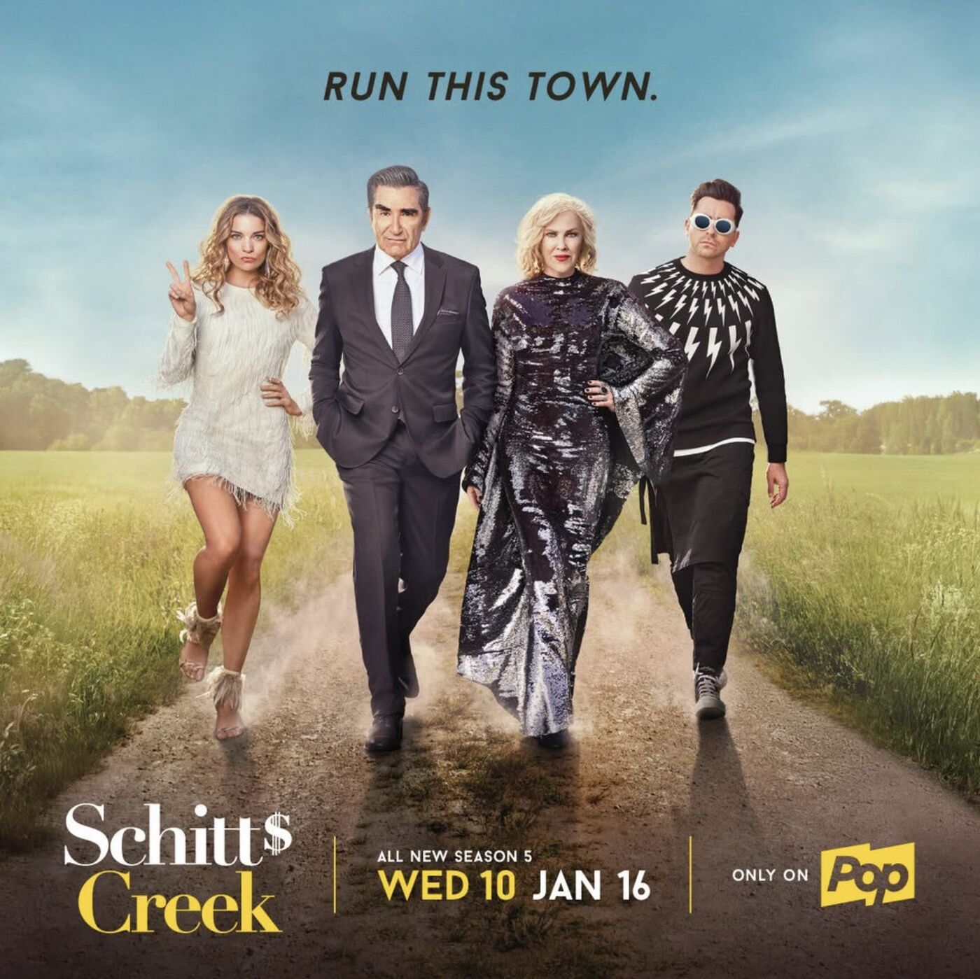 Schitt's Creek: Run this town. All-new Season 5, Wednesday January 16, only on Pop