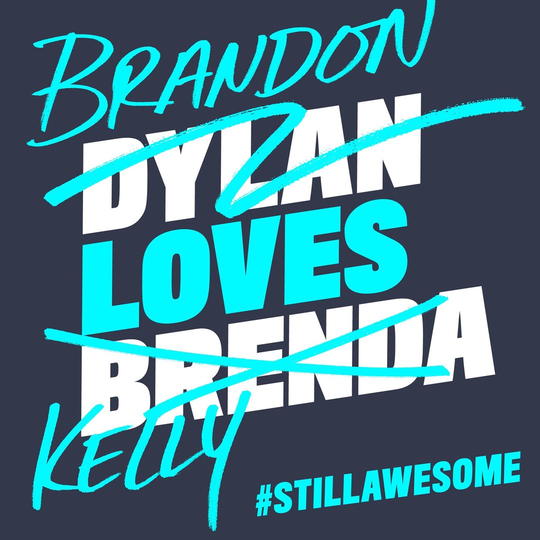 #StillAwesome Beverly Hills, 90210 graphic: Dylan Loves Brenda, crossed out and rewritten as Brandon Loves Kelly