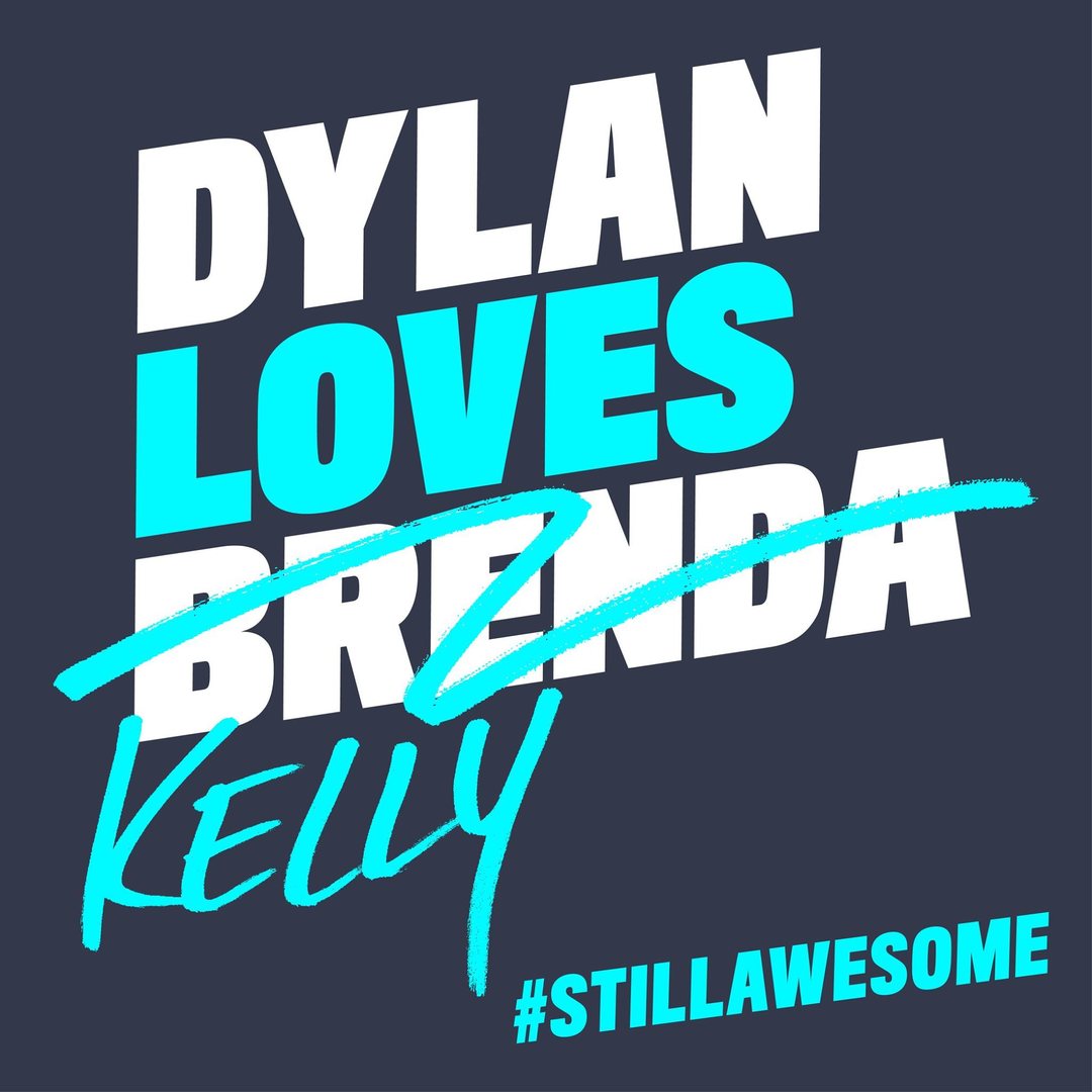 #StillAwesome: Dylan loves Brenda, crossed out for Kelly