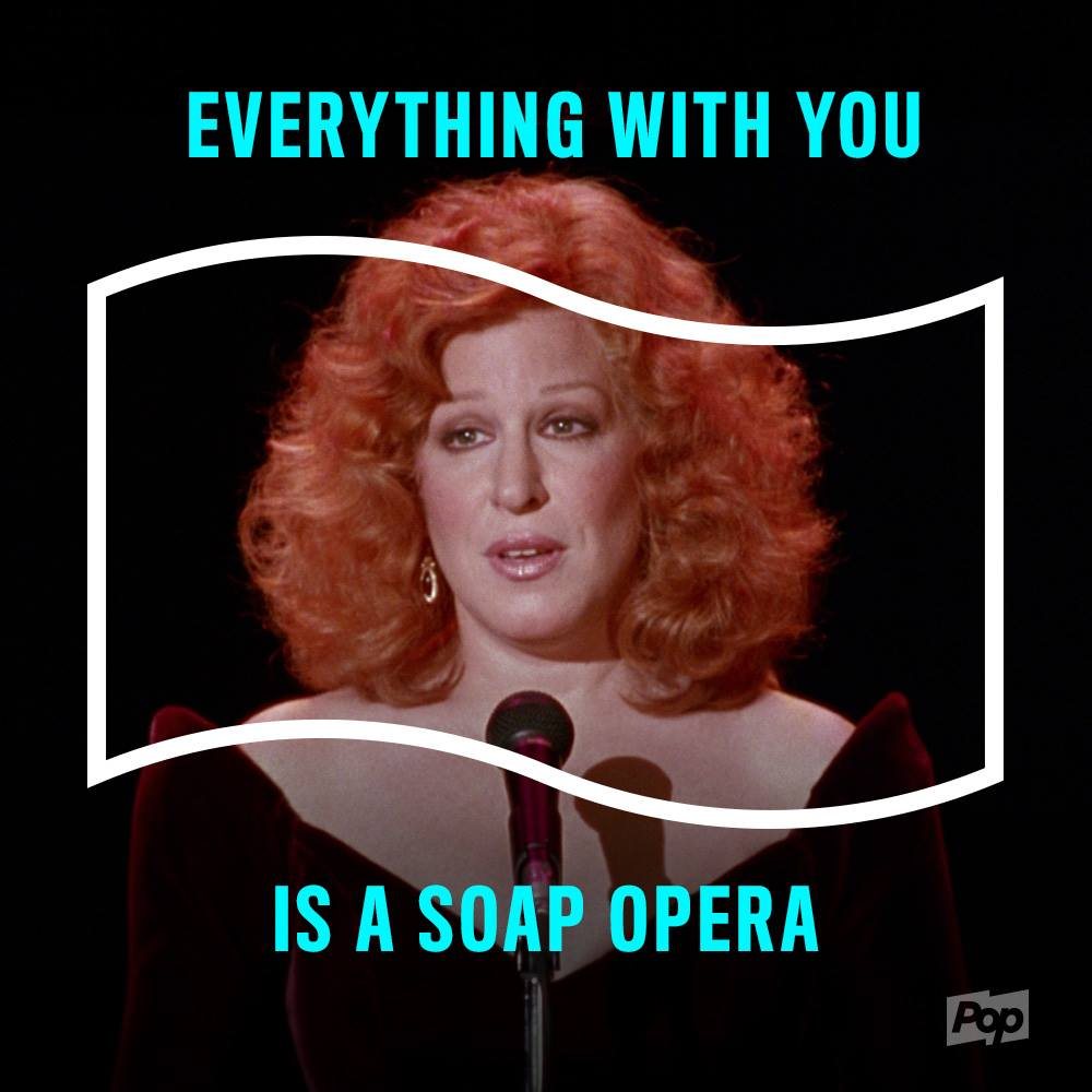 Quote card: Everything with you is a soap opera