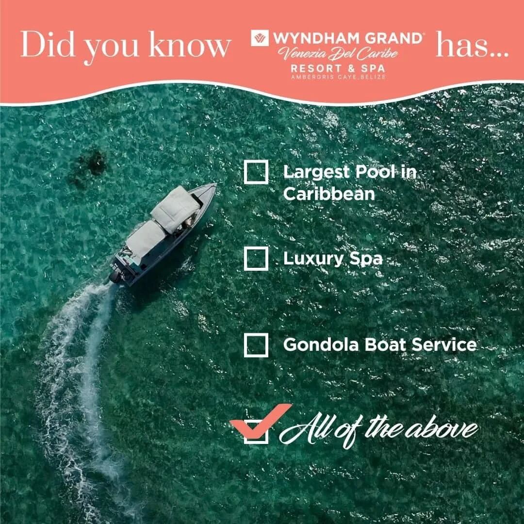 Wyndham Grand Belize ad: Did you know Wyndham Grand has the largest pool in the Caribbean, a luxury spa, gondola boat service? All of the above